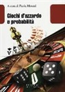 P. Monari - Giochi d'azzardo e probabilità
