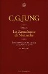 Carl Gustav Jung, A. Croce, J. L. Jarrett - Lo «Zarathustra» di Nietzsche. Seminario tenuto nel 1934-39