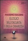 Massimo Baldini - Elogio dell'oscurità e della chiarezza