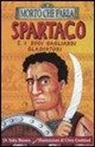 Toby Brown, C. Goddard - Spartaco e i suoi gagliardi gladiatori