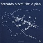 C. Renzoni, M. C. Tosi - Bernardo Secchi. Libri e piani