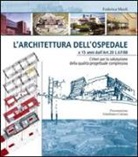 Federica Meoli - L'architettura dell'ospedale a 15 anni dall'Art. 20 L. 67/88. Criteri per la valutazione della qualità progettuale complessiva