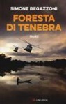 Simone Regazzoni - Foresta di tenebra