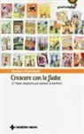 Barbara Gulminelli - Crescere con le fiabe. 27 fiabe classiche per parlare ai bambini