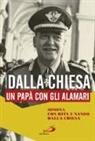 Nando Dalla Chiesa, Rita Dalla Chiesa, Simona Dalla Chiesa - Carlo Alberto Dalla Chiesa. Un papà con gli alamari
