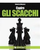 Roberto Albanesi - Capire gli scacchi