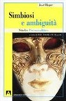 José Bleger, M. E. Petrilli, M. Rossetti - Simbiosi e ambiguità. Studio psicoanalitico