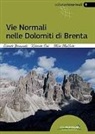 Alberto Bernardi, Roberto Ciri, Milo Muffato, M. Romelli, F. Cappellari - Vie normali nelle Dolomiti di Brenta