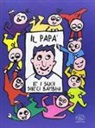 Bénédicte Guettier - Il papà e i suoi dieci bambini
