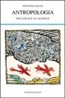 Mondher Kilani, A. Rivera - Antropologia. Dal locale al globale