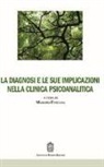M. Fontana - La diagnosi e le sue implicazioni nella clinica psicoanalitica
