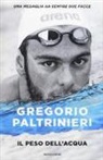 Gregorio Paltrinieri - Il peso dell'acqua