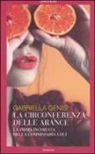 Gabriella Genisi - La circonferenza delle arance. La prima inchiesta della commissaria Lolì