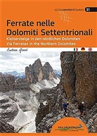 Andrea Greci, I. Cappellari, F. Cappellari - Ferrate nelle Dolomiti Settentrionali