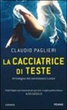 Claudio Paglieri - La cacciatrice di teste