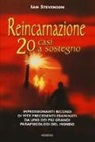 Ian Stevenson - Reincarnazione. 20 casi a sostegno