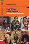 Sebastiano Vecchio - Un prisma agostiniano di filosofia del linguaggio