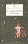 Charles Baudelaire, Heinrich von Kleist, Rainer M. Rilke, Rainer Maria Rilke, L. Traverso - Bambole, giocattoli e marionette. Testo tedesco e francese a fronte