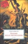 F. -René De Chateaubriand, François-René De Chateaubriand - Saggio sulle rivoluzioni