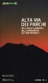Sandro Bassi, Mario Vianello - Alta via dei parchi. Un lungo cammino nell'Appennino settentrionale
