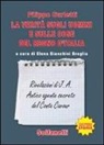 Filippo Curletti, E. Bianchini Braglia - La verità sugli uomini e sulle cose del regno d'Italia. Rivelazioni di J. A. Antico agente secreto del conte Cavour