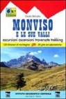 Giulio Berutto - Guida n. 6/1 Monviso e le sue valli. Valli Varaita, Bellino e Pontechianale, valle del Guil