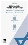 S. Sinigaglia - Ebrei arabi. Terzo incomodo?