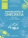 Pietro Bressan, Roberto Chiej Gamacchio - Manuale pratico di omeopatia