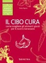 Paolo Pigozzi - Il cibo cura!