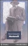 Paolo Granzotto - Montanelli