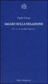 Paolo Virno - Saggio sulla negazione. Per un'antropologia linguistica