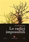 Alfredo Poloniato - Le radici impossibili