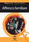 Marco G. Dibenedetto - Affresco familiare