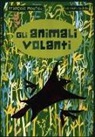 François Moutou, Q. Duckit - Gli animali volanti