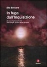 Elia Boccara - In fuga dall'Inquisizione. Ebrei portoghesi a Tunisi: due famiglie, quattro secoli di storia