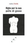 Andrea Petrella - Righe per la sua pelle di gesso