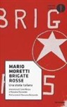 Mario Moretti, Carla Mosca, Rossana Rossanda - Brigate rosse. Una storia italiana
