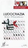 M. Dotti, Marco Dotti, M. Esposito, Marcello Esposito - Ludocrazia. Un lessico dell'azzardo di massa