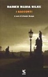 Rainer Maria Rilke, G. Zampa, Giorgio Zampa - I racconti