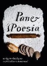 Monica Molteni, V. Guarracino - Pane e poesia. 70 ricette a base di pane raffermo, 70 poesie di poeti contemporanei