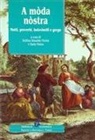 Delfina Fiorini Sissoldo, Dado Maina - A mòda nòstra. Motti, proverbi, indovinelli e gergo