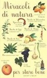 Giulia Tedesco, Anastasia Zanoncelli, G. Tedesco, A. Zanoncelli - Miracoli di natura per stare bene