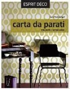 Ève-Marie Briolat - Carta da parati. Stili, motivi e applicazione