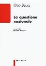 Otto Bauer - La questione nazionale
