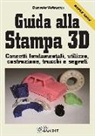Daniele Vetrucci - Guida alla stampa 3D