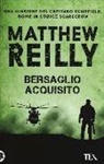 Matthew Reilly - Bersaglio acquisito