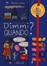 GERALDINE MAINCENT, Géraldine Maincent - Dimmi quando? Piccoli curiosi