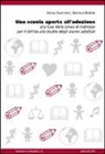 Anna Guerrieri, Monica Nobile - Una scuola aperta all'adozione. Alla luce delle linee di indirizzo per il diritto allo studio degli alunni adottati