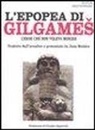 L' epopea di Gilgames. L'eroe che non voleva morire