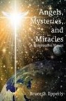 Bruce G Epperly - Angels, Mysteries, and Miracles